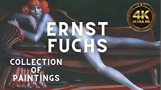 Ernst Fuchs: Stunning Collection of Paintings