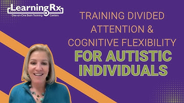 Training Divided Attention & Cognitive Flexibility for Autistic Individuals