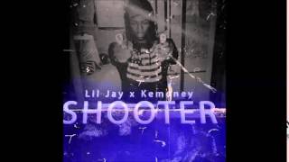 Lil Jay - Shooter (Ft Kemoney)