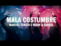 Mala Costumbre - Manuel Turizo x Wisin & Yandel | (LETRA)