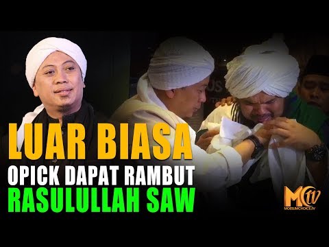 LUAR BIASA, OPICK DAPAT RAMBUT RASULULLAH LUAR BIASA, OPICK DAPAT RAMBUT RASULULLAH