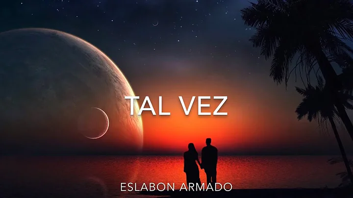 Tal Vez - Eslabon Armado(Letra/Lyrics) .