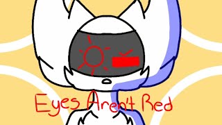 Eyes Arent Red Original MeMe//Flip-A-Clip//He-Hes Backstory//Frendy// +13 @aalinx