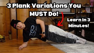 3 Plank Variations You MUST DO! (Learn in 3 minutes)
