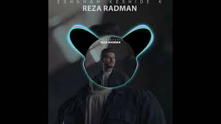 Reza Radman | Eshgham Keshide