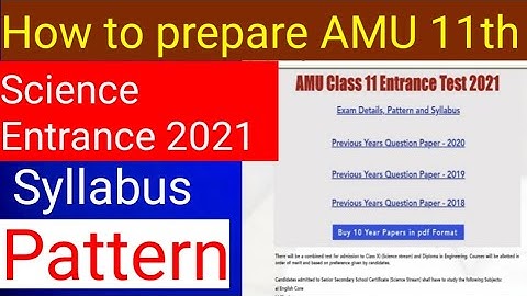 Amu School 11th Science Entrance 2021/how to prepare and Crack AMU 11th Science Entrance exam 2021?