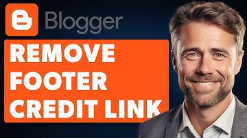 How To Remove Footer Credit Link From Blogger Templates Without Redirection (Full 2024 Guide)