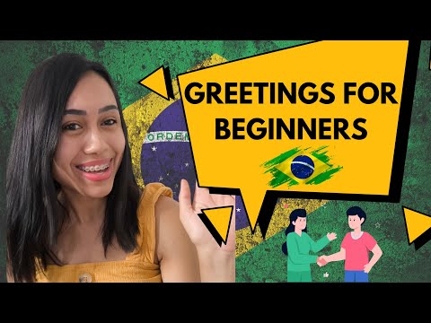 Brazilian Portuguese Basics: How to Greet and Introduce Yourself