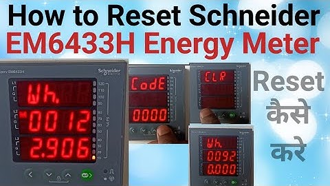 SchneiderEM6433H Energy Reading  Meter ko Reset Kaise Kare!!How to Reset Energy Meter!रिसेट कैसे करे
