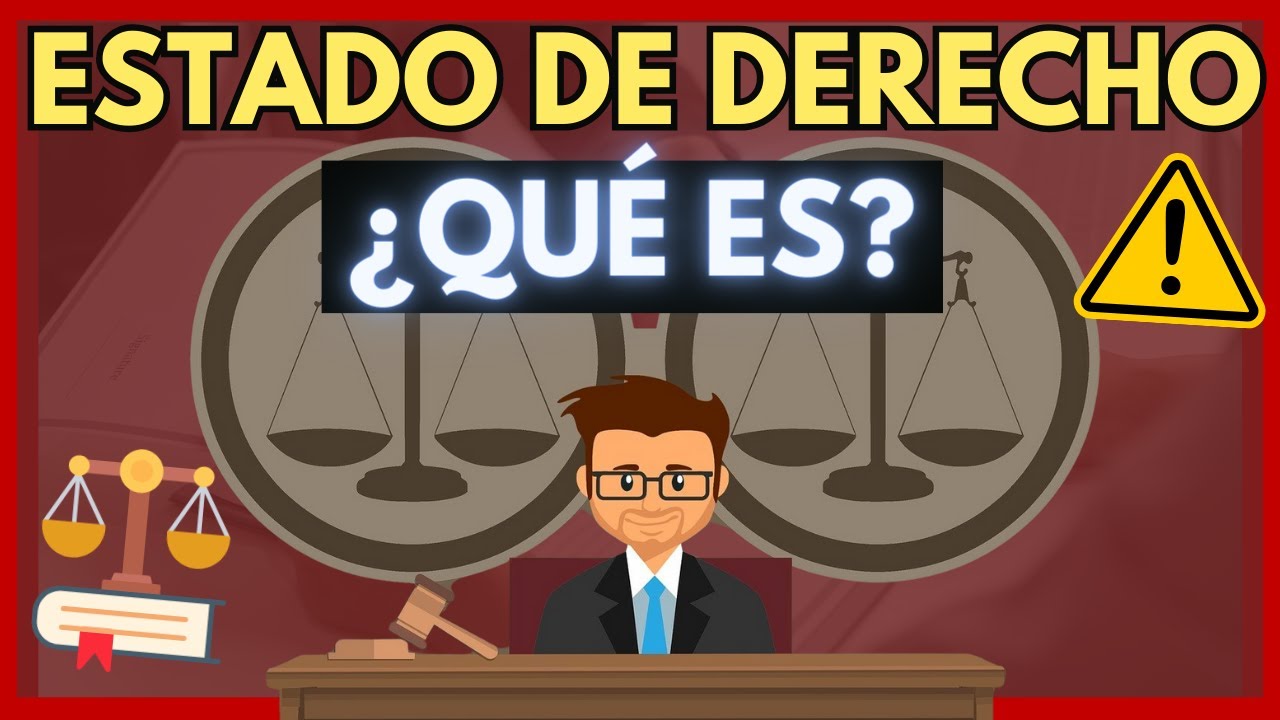 🔵 Estado de Derecho: ¿Por qué es necesario? ¿Qué es? 【Explicado con EJEMPLOS】