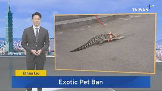 Taiwan Bans Over 600 Exotic Pets – May 3, 2026