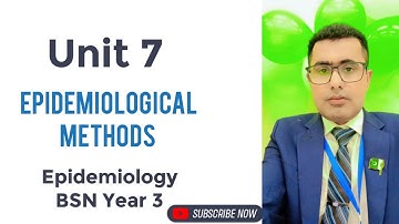 Unit 7: Epidemiological Methods