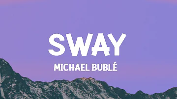 Michael Bublé - Sway (Lyrics)  | Abdo Lyrics