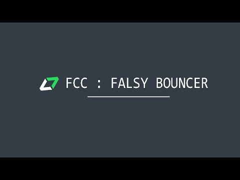 Free Code Camp : Falsy Bouncer