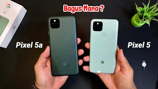 Bagus mana Google Pixel 5 atau 5a ? Jangan salah pilih ya gan ☺️|| Unboxing Pixel 5a