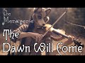 The Dawn Will Come - The Menagerie