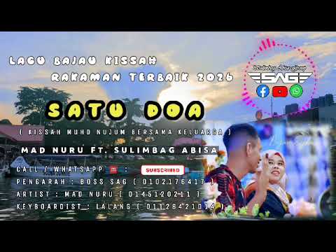 SATU DOA [ KISSAH MUHD NUJUM BERSAMA KELUARGA ] | MAD NURU FT.SULIMBAG ABISA