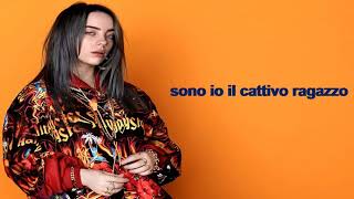 Bad Guy - Billie Eilish Traduzione italiana