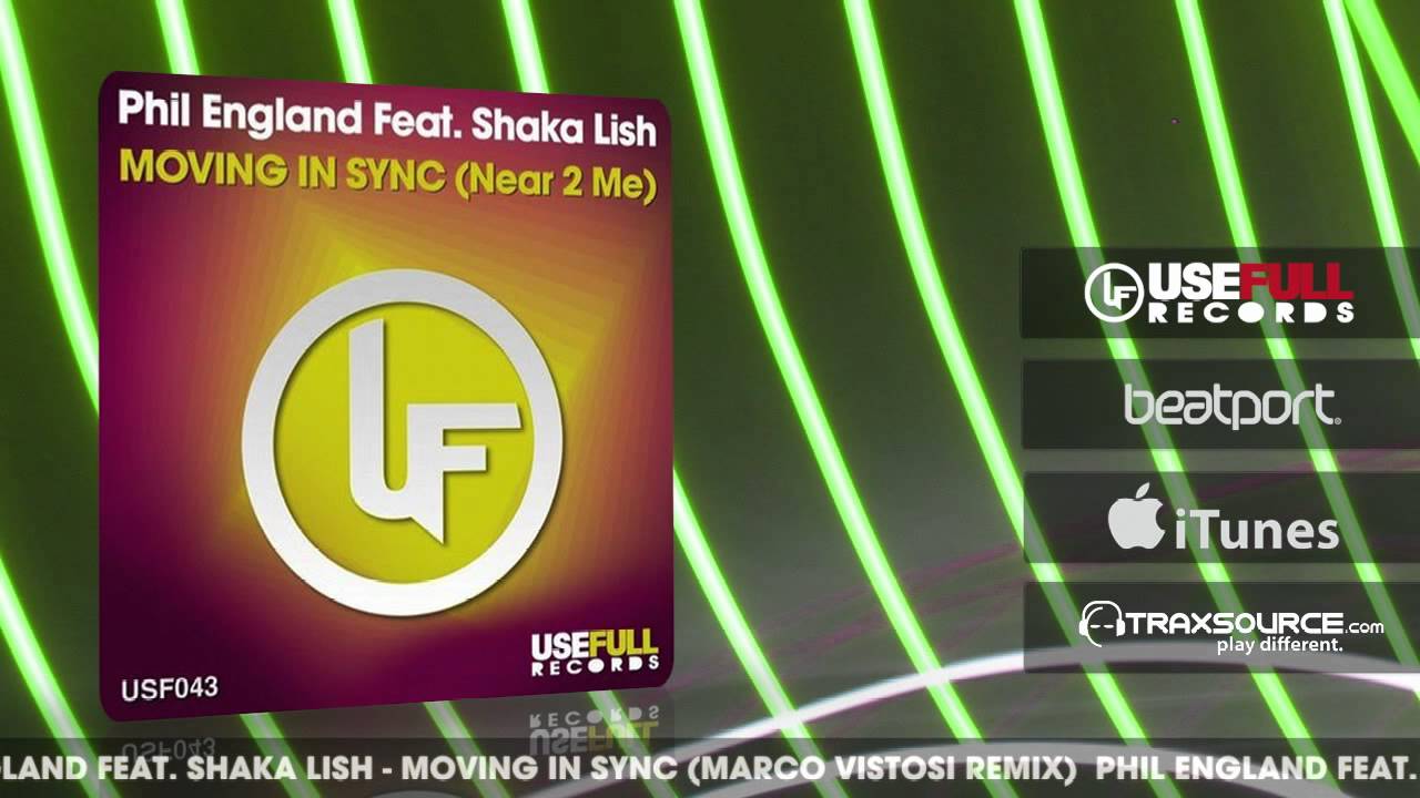Phil England Feat. Shaka Lish - Moving In Sync (Near 2 Me) (Marco Vistosi Remix)