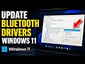 How to update Bluetooth drivers in Windows 11 - Easy Tutorial