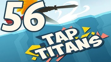 Tap Titans - Gameplay Walkthrough Part 56 - Prestige 4 (iOS, Android)