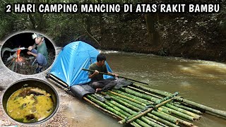 2 Hari berpetualang di atas rakit bambu dan mancing ikan sidat /eps 21