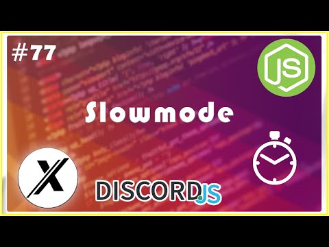 HOW TO MAKE A SLOWMODE COMMAND | DISCORD.JS | #77