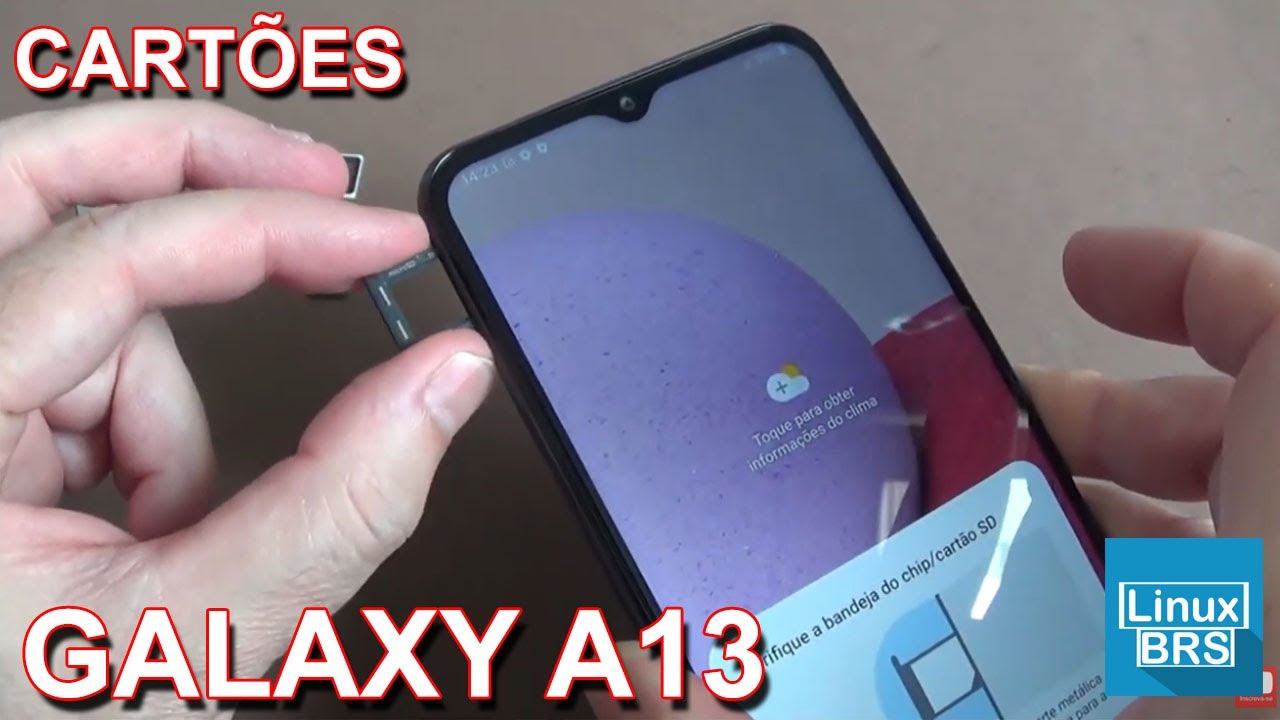 Samsung Galaxy A13 Cartões sim e micro sd YouTube