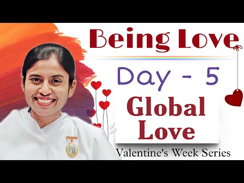 Being Love | Day - 5 Global Love | BK Dr.Damini | Valentine week celebration  @BkDrDamini