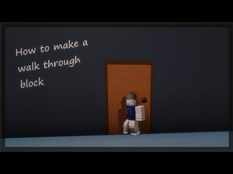 How To Make A Walk Through Block Roblox Studio Tutorial Youtube - how to make people walkthrough eachother roblox