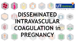 Disseminated Intravascular Coagulation DIC in Pregnancy