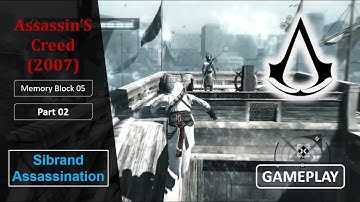 Assassin’s Creed (2007) – Memory Block 05 (Part 02) | Sibrand | Gameplay Walkthrough