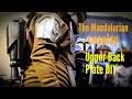 The Mandalorian cosplay DIY Upper Back plate build