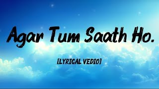 AGAR TUM SAATH HO || LYRICAL VEDIO || ALKA YAGNIK ARJIT SINGH || @TMLMUSIC-juju 