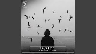 You Don`t Know (feat. Davvi) - Umar Keyn