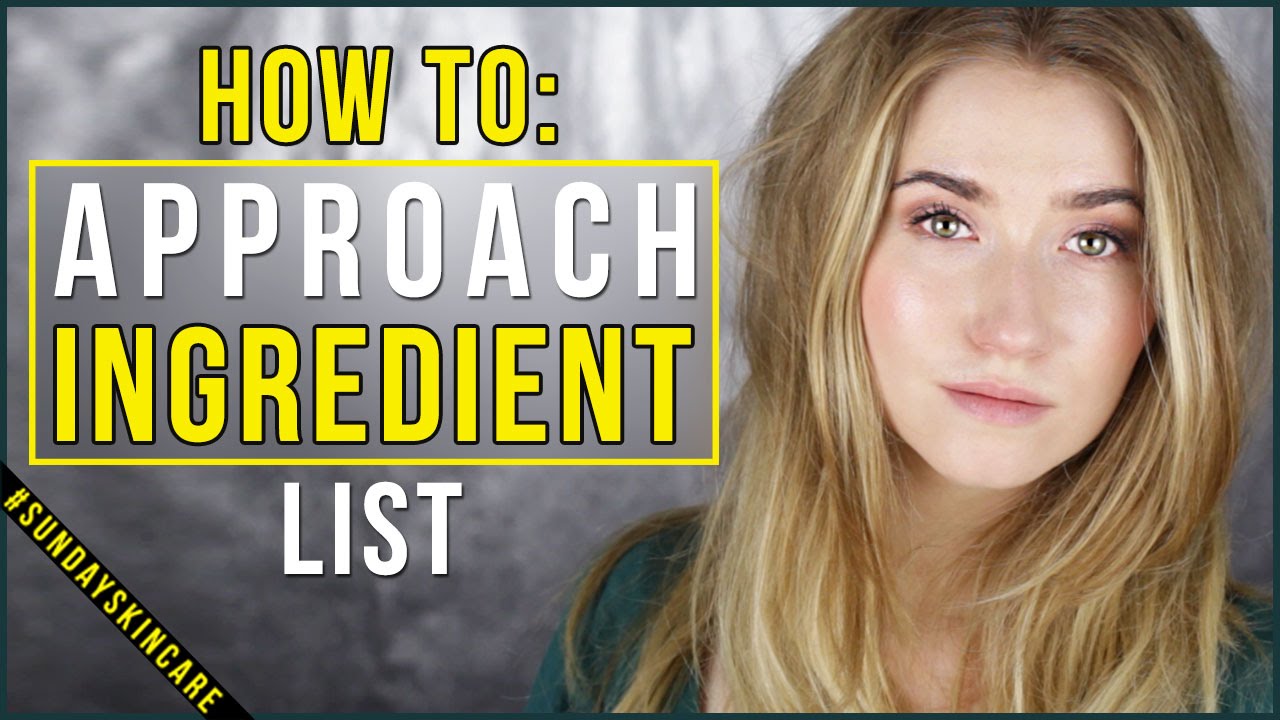 How To Approach A Skincare Ingredient List / Sunday Skincare 101