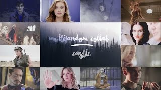 MULTIFANDOM COLLAB | CASTLE