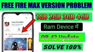 Fix Your Device Isn't Compatible With This Version In Free Fire Max | FF Max Install Problem 2GB Ram