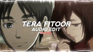 Tera fitoor - Genius [edit audio]