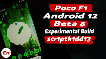 Poco F1 | Android 12 Beta 5 | First Look | Ashwatthama ScriptKiddie Build | NOT a Daily Driver