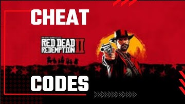 All Red Dead Redemption 2 Cheat Codes (RDR2) | Unlimited Money, Ammo, Horses & More!