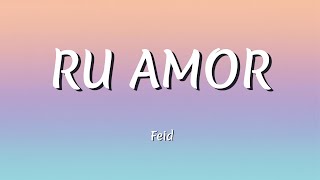 Feid – Ru Amor (Letra/Lyrics)