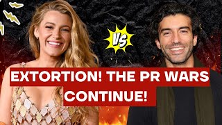 JUSTIN BALDONI'S AGENT SAYS BLAKE LIVELY EXTORTED HIM! A PR BREAKDOWN OF THIS WEEKS PR WAR!