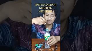 SPRITE CAMPUR MENTOS  =MELEDAK  #SHORTS