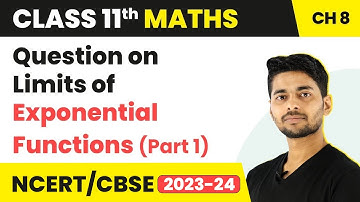 Questions on Limits of Exponential Functions (Part-1) - Limits and Derivatives | Class 11 Maths