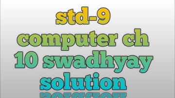 std-9 computer swadhyay solution|| #ytviralvideo #yteducation