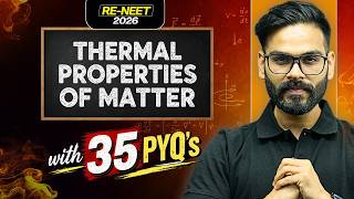 Thermal Properties of Matter  | RE-NEET 2026 | Anubhav Sir