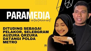 Dituding Sebagai Pelakor Auzura Qrzura Datangi Polda Metro Untuk Buat Laporan Paramedia. Ent
