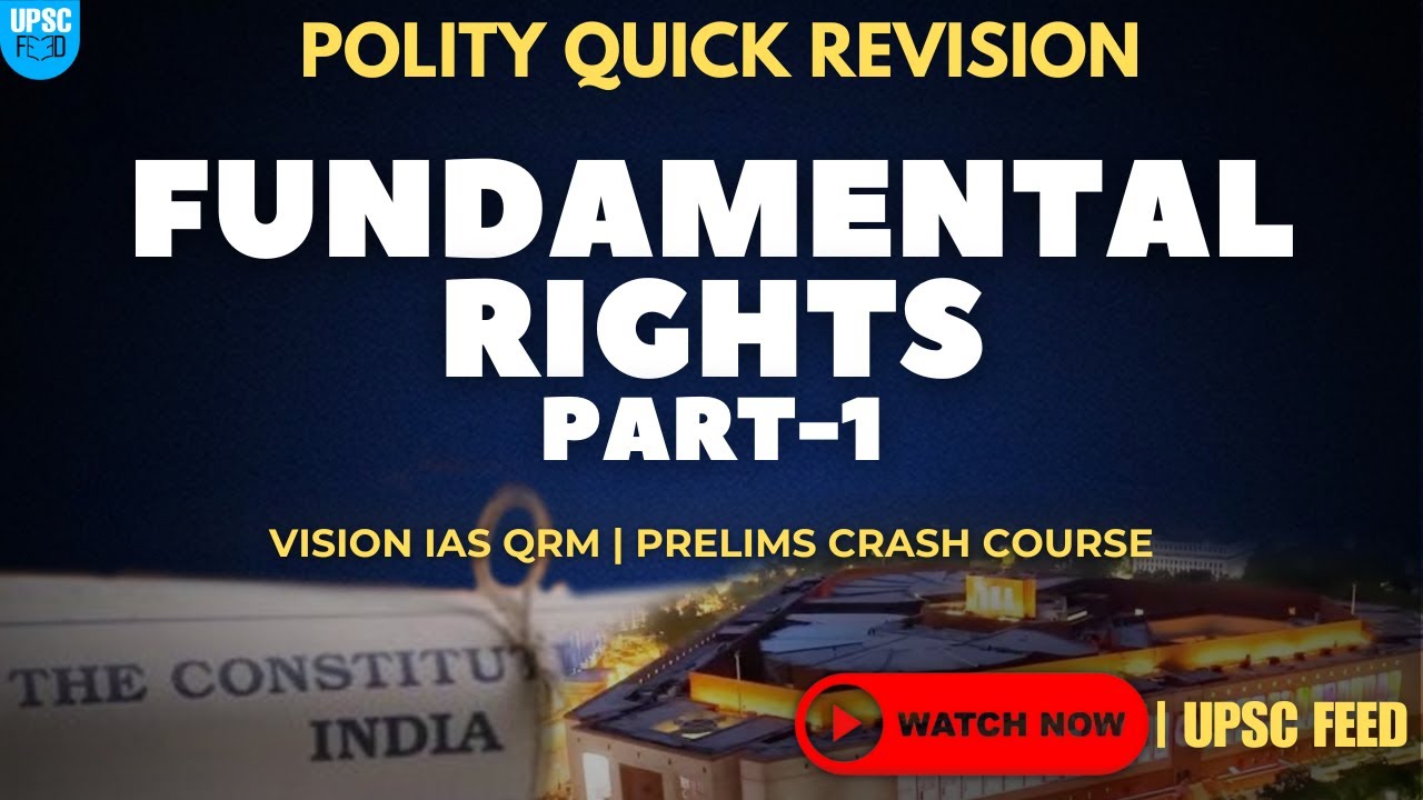 Fundamental Rights Part 1 for UPSC Prelims 2025 | Polity Quick Revision ...