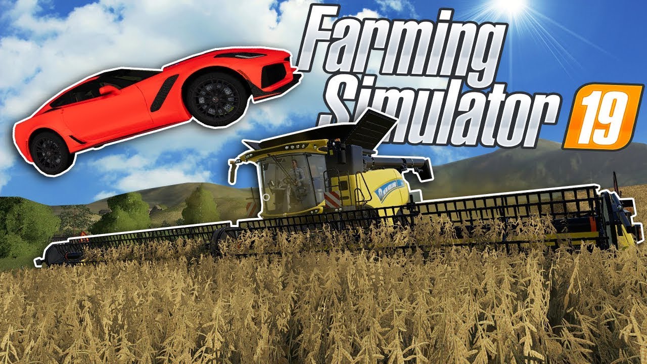 BAD FARMERS RACE CORVETTES & FARM SOYBEANS! - Farming Simulator 19 ...